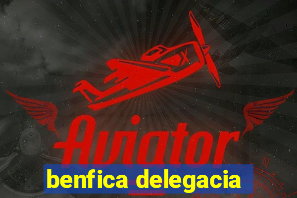 benfica delegacia